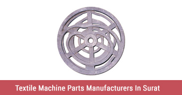 Textile Machine Parts Manufacturers in surat , Gujarat